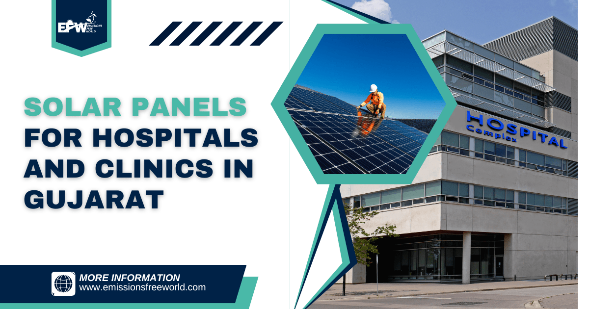 Solar Panels for Hospitals and Clinics in Gujarat